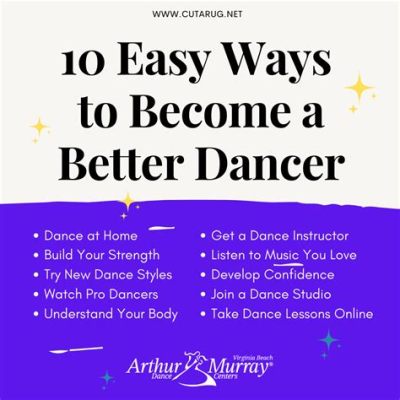 how to dance better how to improve your dance moves with music