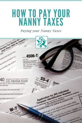 How to Pay a Nanny on the Books and Other Related Matters